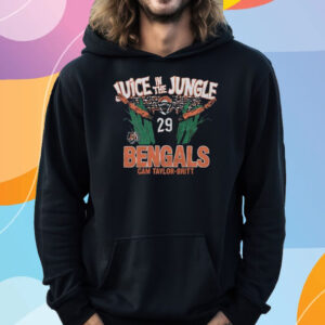 Juice In The Jungle Bengals Cam Taylor-Britt Shirt Hoodie