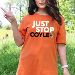 Just Stop Coyle He’s One Of Our Own Shirt