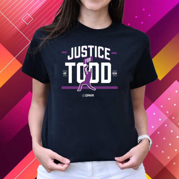 Justice For Todd Helton Hof Now Shirts