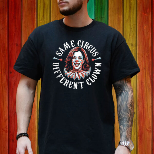 Kamala-Harris-Same-Circus-Different-Clown-Shirt