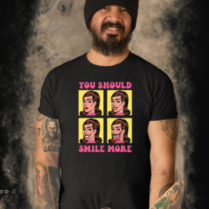 Katie Mansfield You Should Smile More T-Shirt