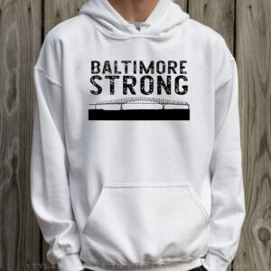 Key Bridge Stay Strong Baltimore T-Shirt Hoodie