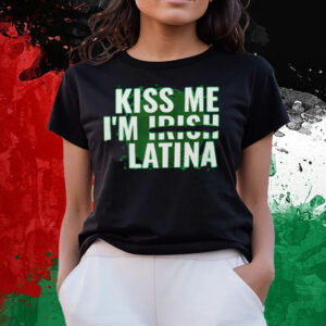 Kiss Me I’m Irish Latina T-Shirts