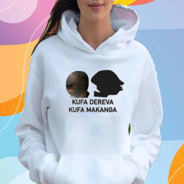 Kufa Dereva Kufa Makanga Shirt