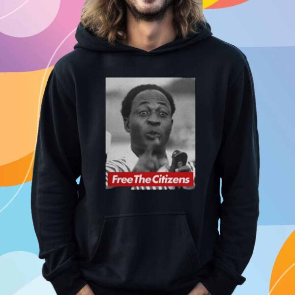 Kwame Nkrumah Free The Citizens Shirt