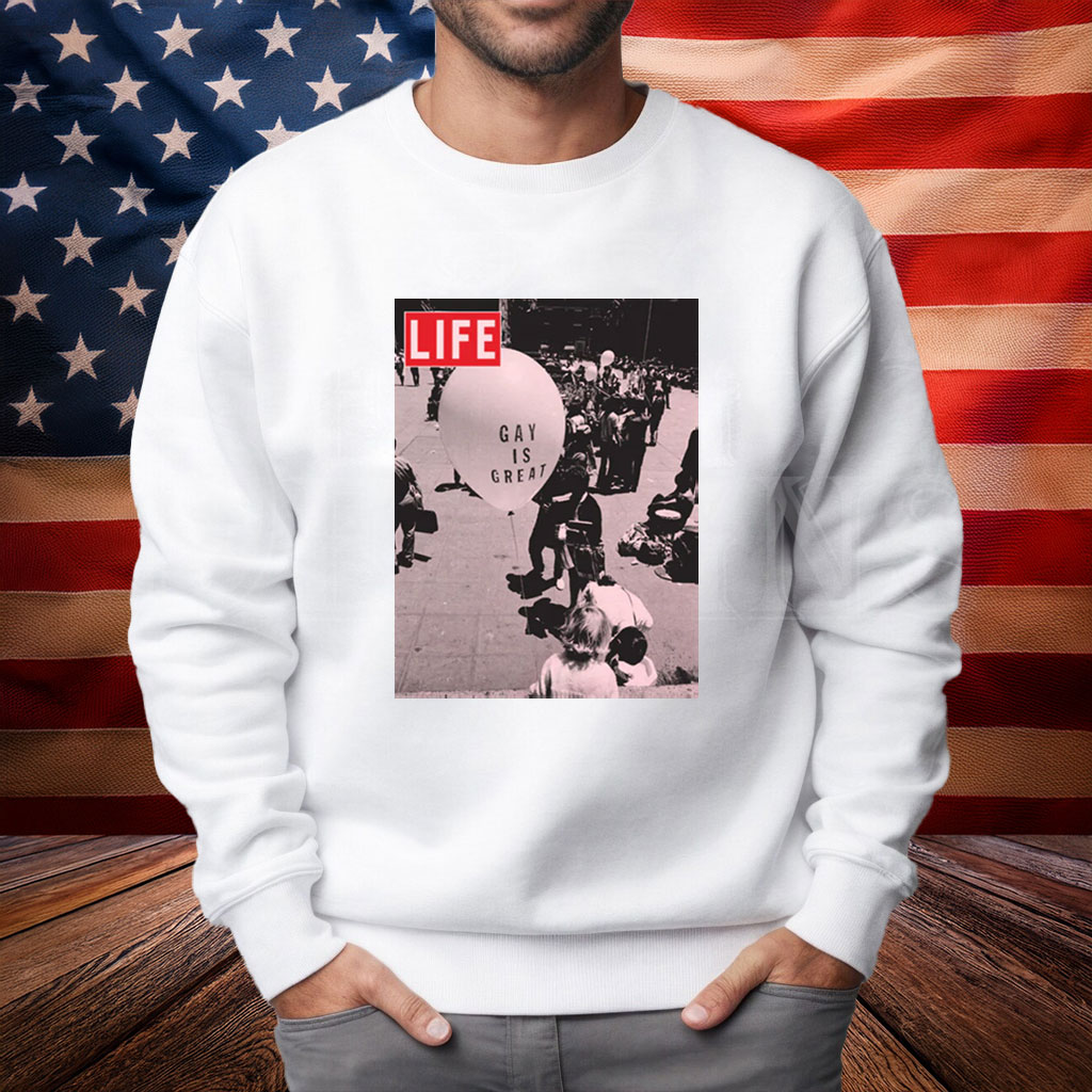 LIFE Magazine Gay Is Great Shirt