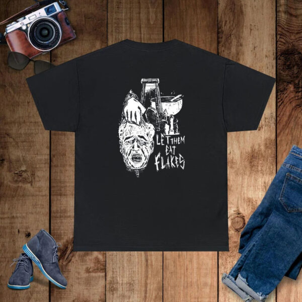 Let Them Eat Flakes T-Shirt