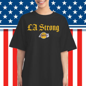 Los Angeles Lakers LA Strong Shirt