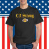 Los Angeles Lakers LA Strong Shirt