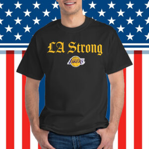 Los Angeles Lakers LA Strong Shirt