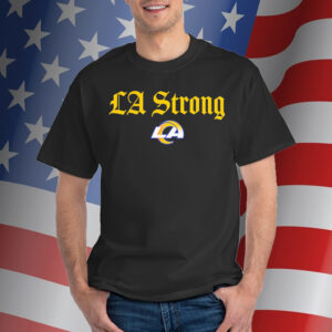 Los Angeles Rams LA Strong Shirt