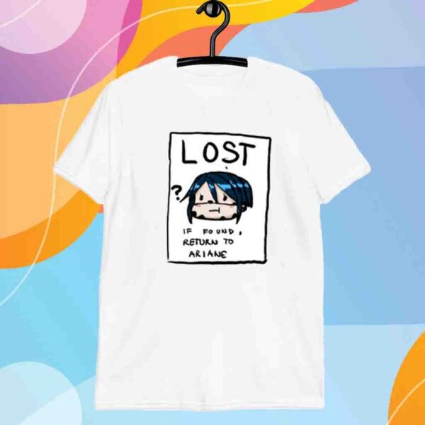 Lost If Found Return To Ariane Shirt