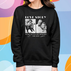 Love Story 1970 – 2023 Thank You For The Memories T-Shirt Sweatshirt