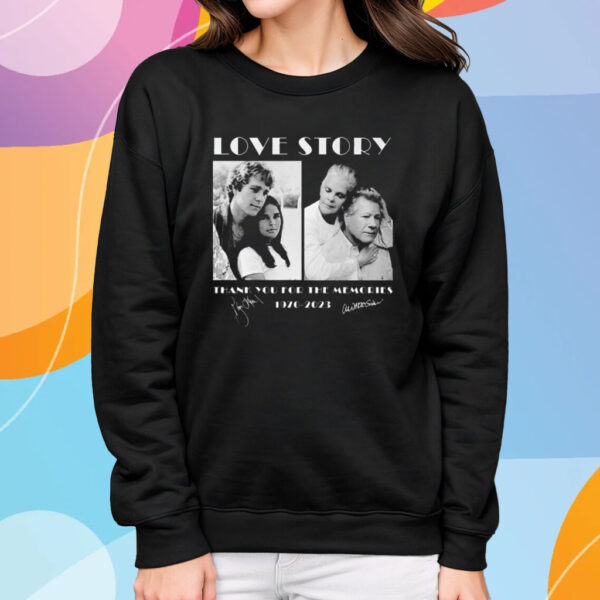 Love Story 1970 – 2023 Thank You For The Memories T-Shirt Sweatshirt