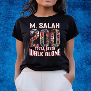 M Salah 200 Goal Youll Never Walk Alone T-Shirts