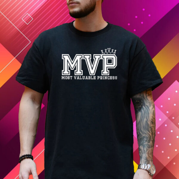 MVP Most Valuable Princess T-Shirt