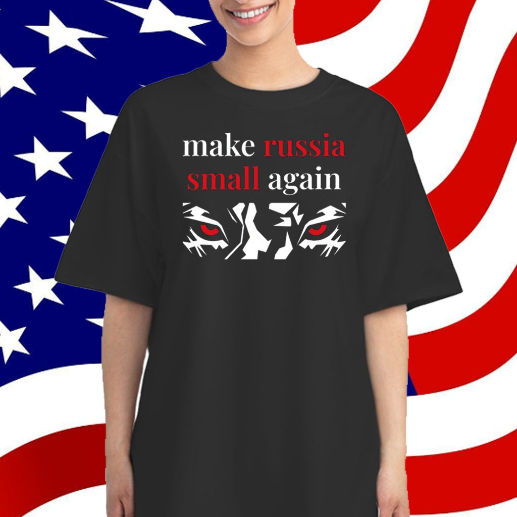 Make Russia Small Again Tiger Red Eyes T-Shirt
