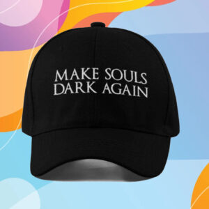 Make Souls Dark Again Hat 2024 Hot