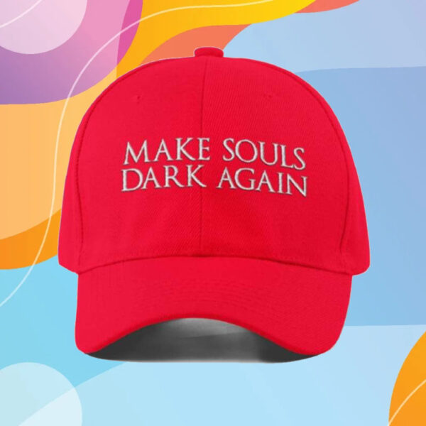 Make Souls Dark Again Hat Hot