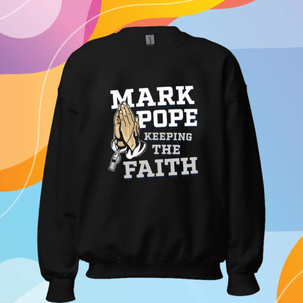 Mark Pope Keeping The Faith Bbn T-Shirt Sweatshirt