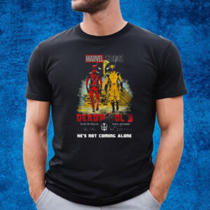 Marvel Studios Deadpool 3 Ryan Reynolds And Hugh Jackman Hes Not Coming Alone T-Shirt