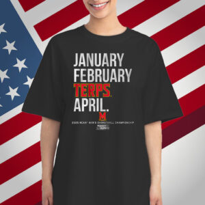 Maryland January February Terps April T-Shirt