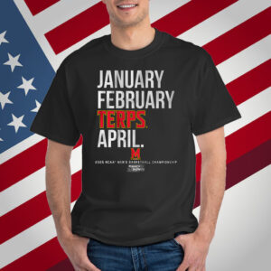 Maryland January February Terps April T-Shirt