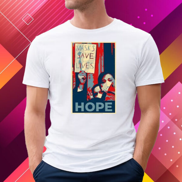 Masks Save Lives Hope Shirt