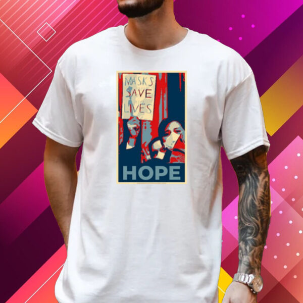 Masks Save Lives Hope Shirt