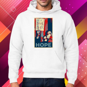 Masks Save Lives Hope Shirt Hoodie