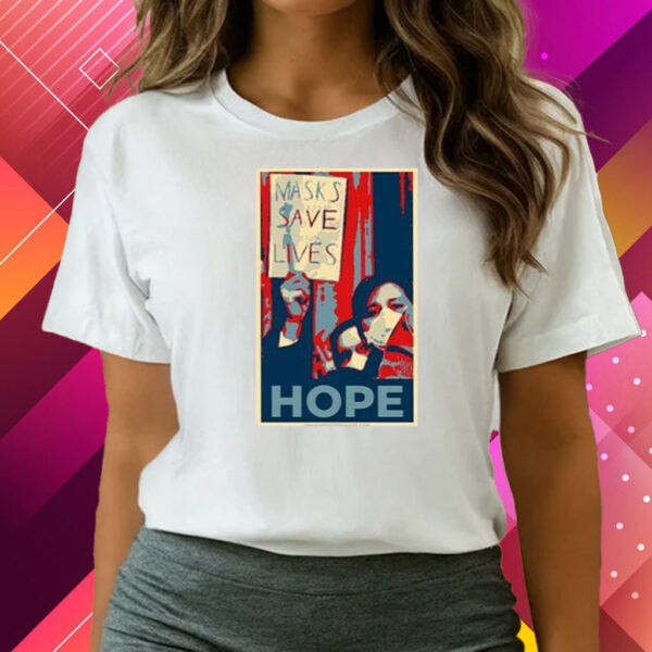 Masks Save Lives Hope Shirts