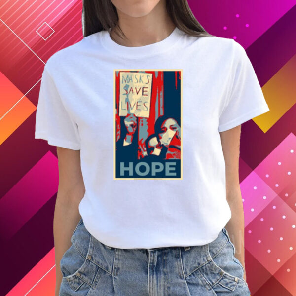 Masks Save Lives Hope Shirts