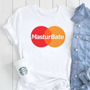 Masturbate T-Shirt