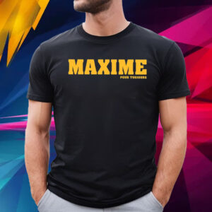 Maxime Pour Toujours T-Shirt