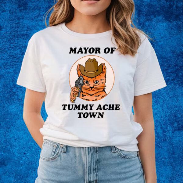 Mayor Of Tummy Ache Town T-Shirts