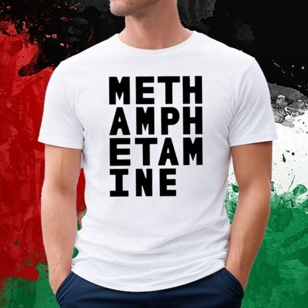 Meth Amph Etam Ine T-Shirt