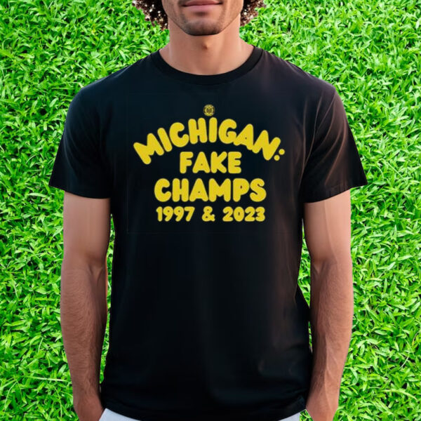 Michigan Fake Champs 1997 & 2023 T-Shirt