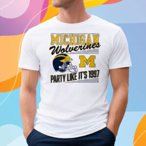 Michigan Football Party Like It's 1997 T-Shirt