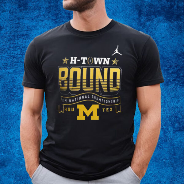 Michigan H Town Bound 124 National Championship T-Shirt