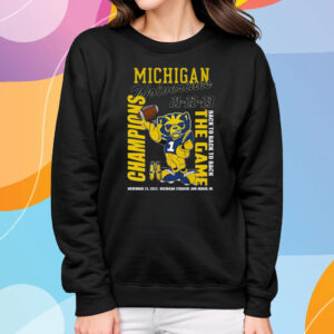 Michigan Wolverines 21-22-23 Back To Back To Back The Game Champions November 25 2023 Michigan Stadium Ann Arbor Mi T-Shirt Sweatshirt