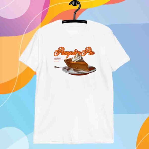 Middle Class Fancy Pumpkin Pie I've Literally Been Waiting An Entire Year For This Shirt