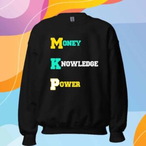 Money Knowledge Power MKP T-Shirt