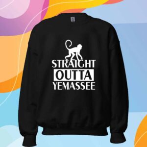 Monkey Straight Outta Yemassee T-Shirt