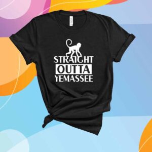 Monkey Straight Outta Yemassee T-Shirt
