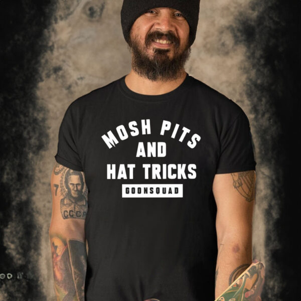 Mosh Pits And Hat Tricks Goonsquad T-Shirt