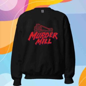 Murder Mill Shirt