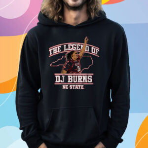 NC State The Legend of DJ Burns Shirt Hoodie