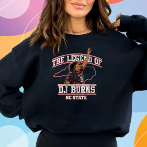 NC State The Legend of DJ Burns Shirt Sweatshirt