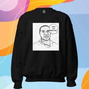 Nah I'd Breathe T-Shirt