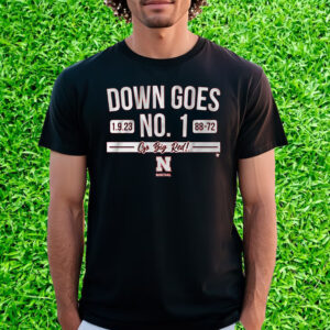 Nebraska Basketball Down Goes No 1 T T-Shirt